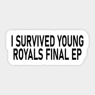 i Survived Young Royals Final Ep Sticker